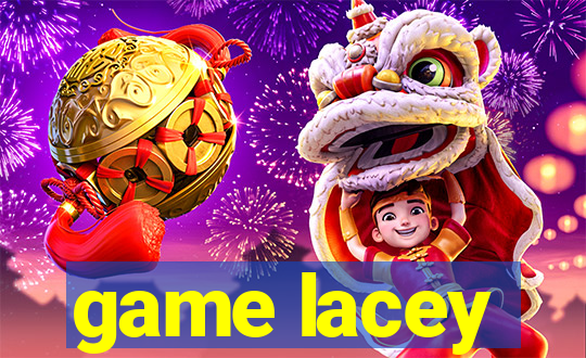 game lacey