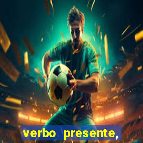 verbo presente, passado e futuro 3 ano