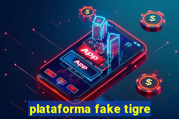 plataforma fake tigre