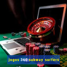 jogos 360 subway surfers