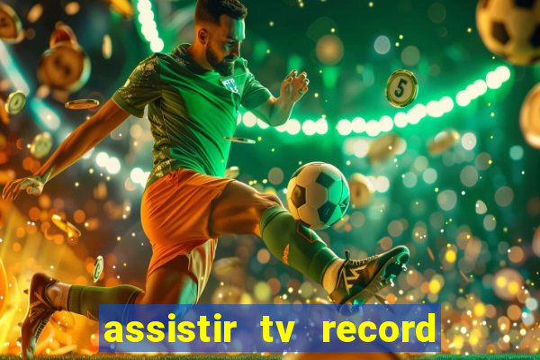 assistir tv record bahia ao vivo agora