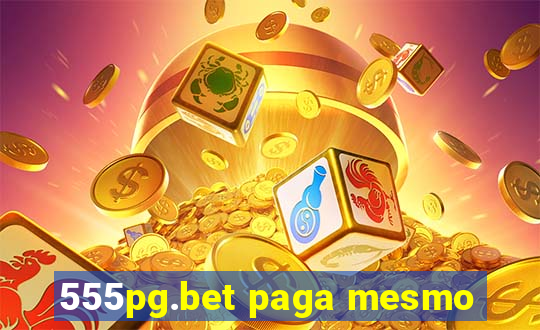 555pg.bet paga mesmo