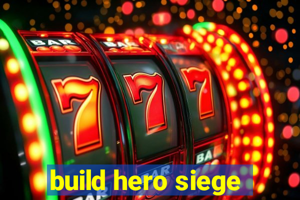 build hero siege