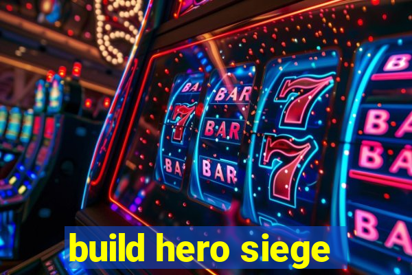 build hero siege