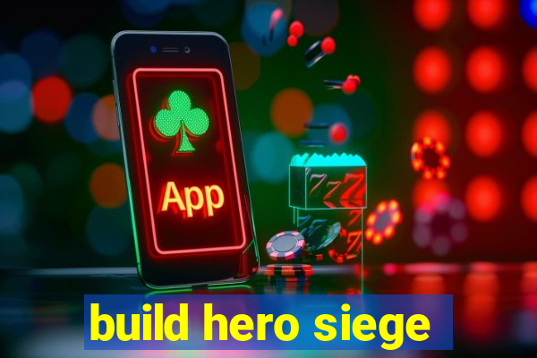 build hero siege