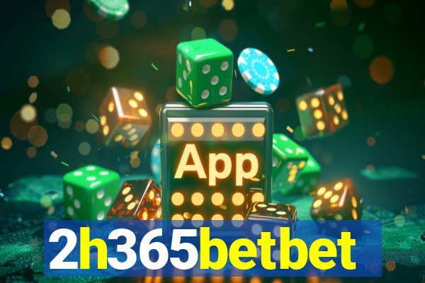 2h365betbet