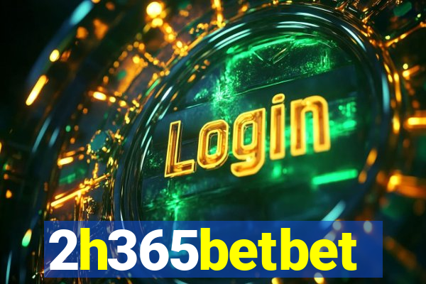 2h365betbet