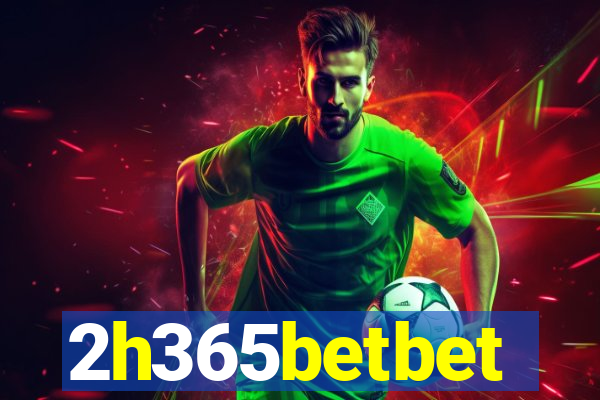 2h365betbet