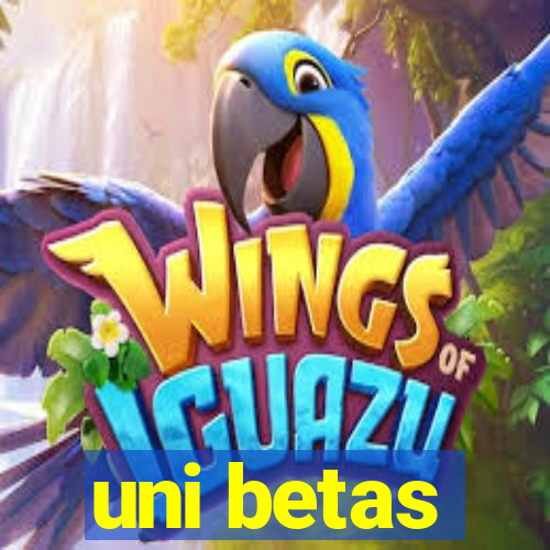 uni betas