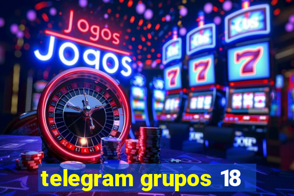 telegram grupos 18