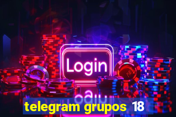 telegram grupos 18