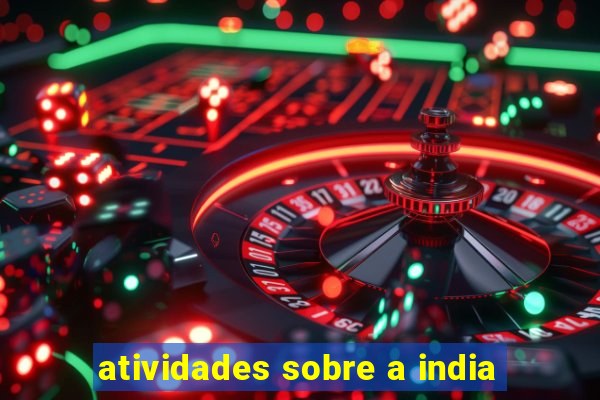 atividades sobre a india