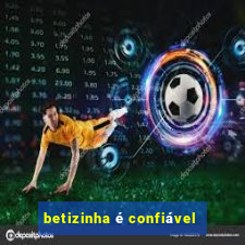 betizinha é confiável