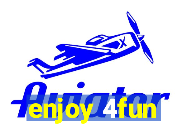 enjoy 4fun