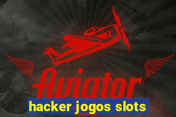 hacker jogos slots