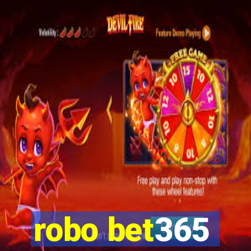 robo bet365