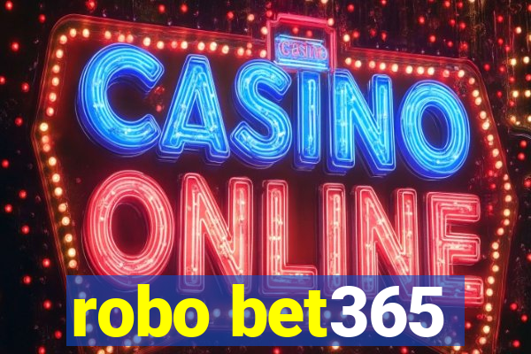 robo bet365