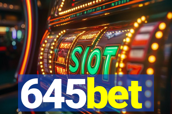 645bet