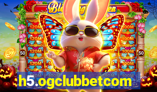 h5.ogclubbetcom