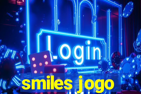 smiles jogo