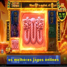 os melhores jogos onlines