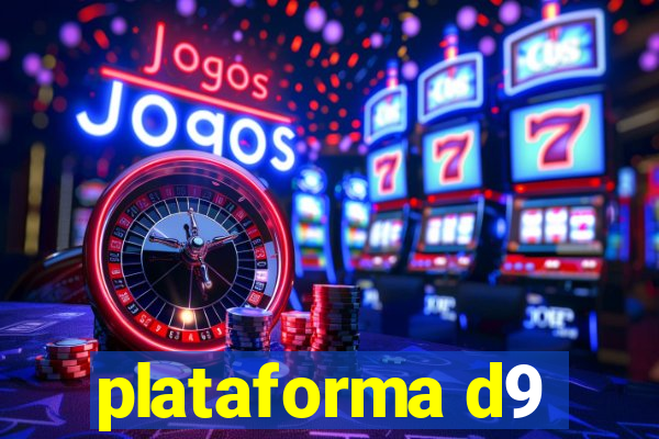 plataforma d9