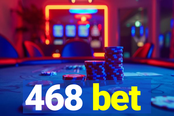 468 bet