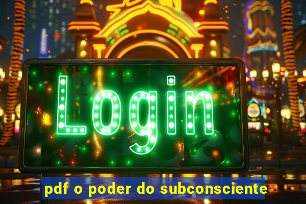 pdf o poder do subconsciente