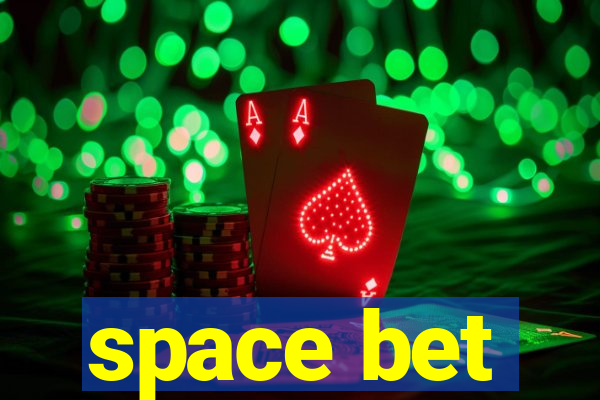 space bet