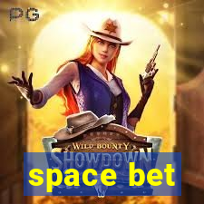 space bet