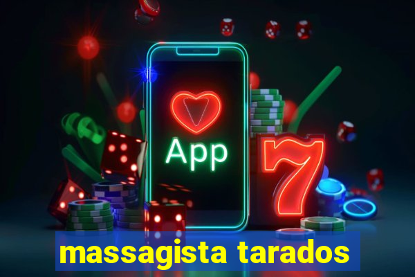 massagista tarados