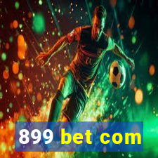 899 bet com