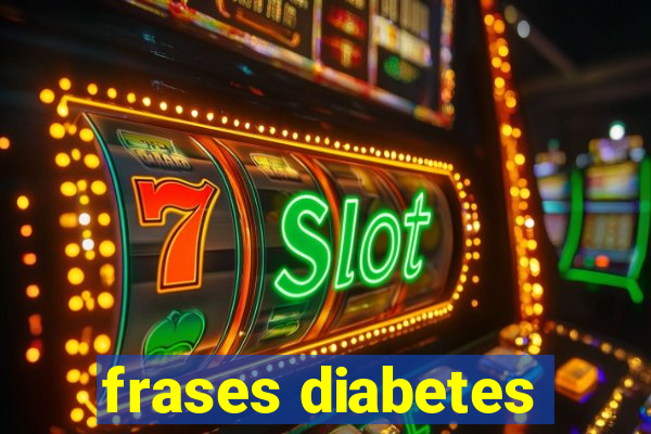 frases diabetes