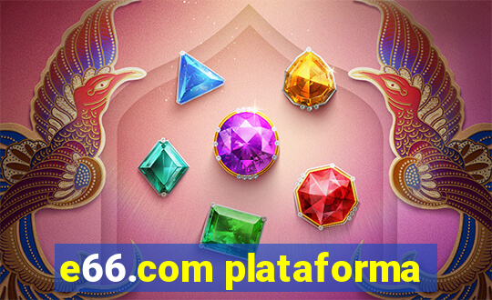 e66.com plataforma