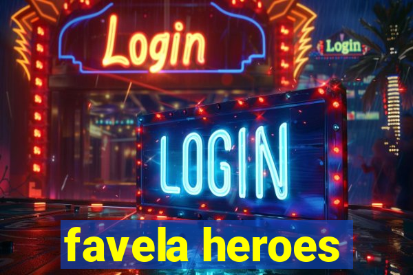 favela heroes