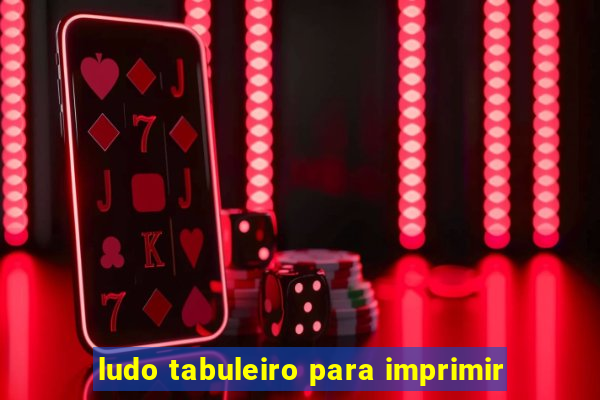 ludo tabuleiro para imprimir