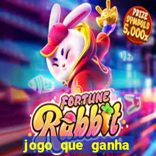 jogo que ganha dinheiro ao se cadastrar