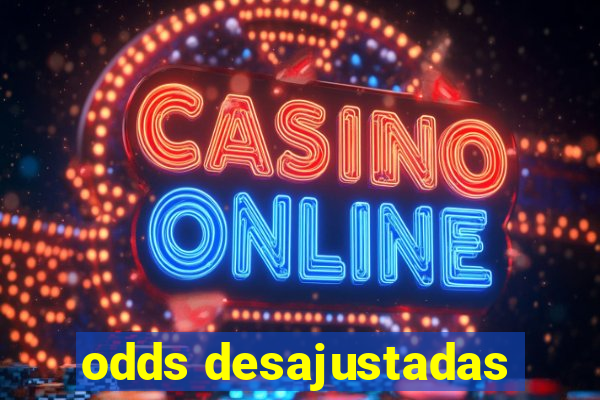 odds desajustadas