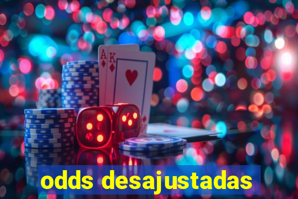 odds desajustadas