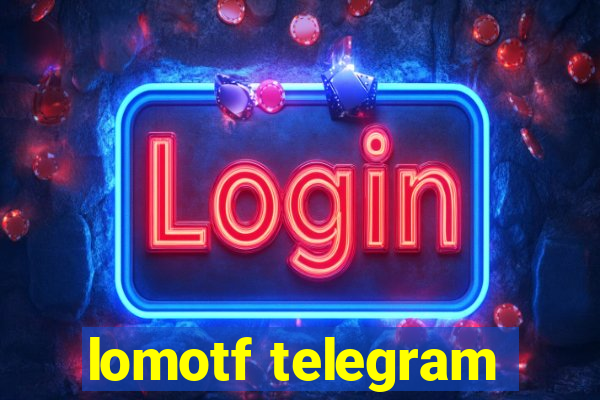 lomotf telegram