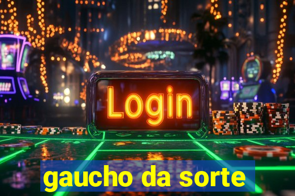 gaucho da sorte