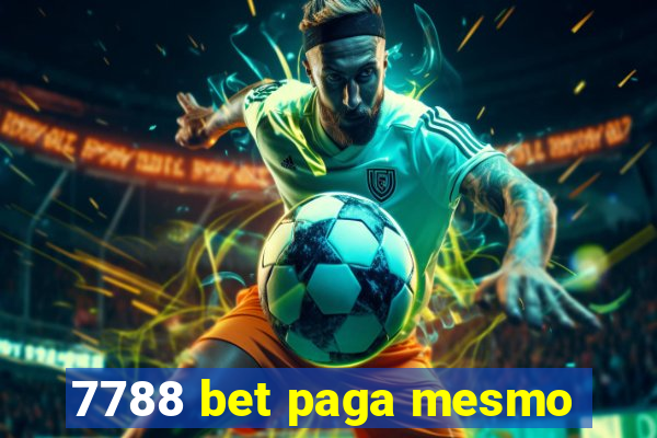 7788 bet paga mesmo