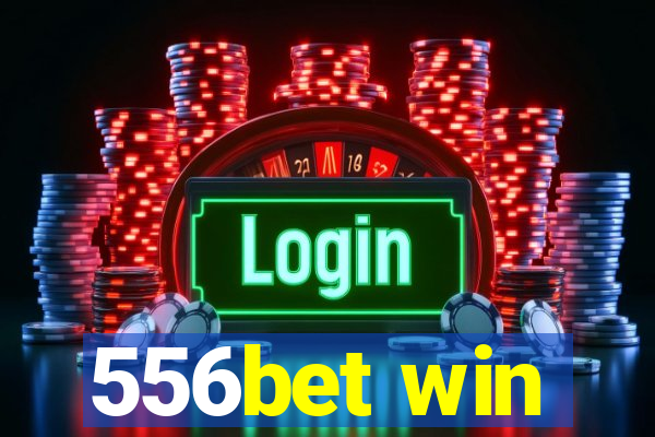 556bet win