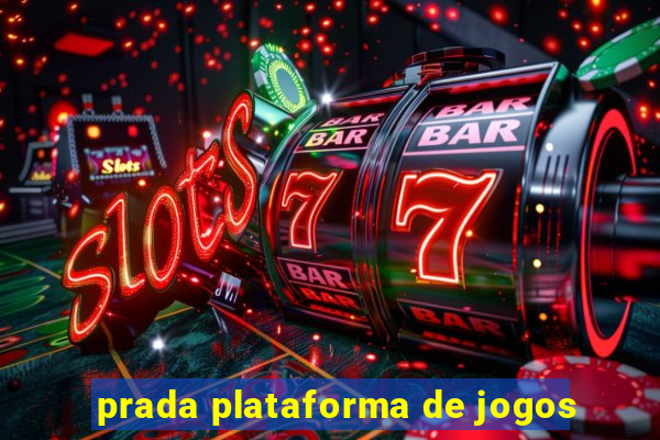 prada plataforma de jogos