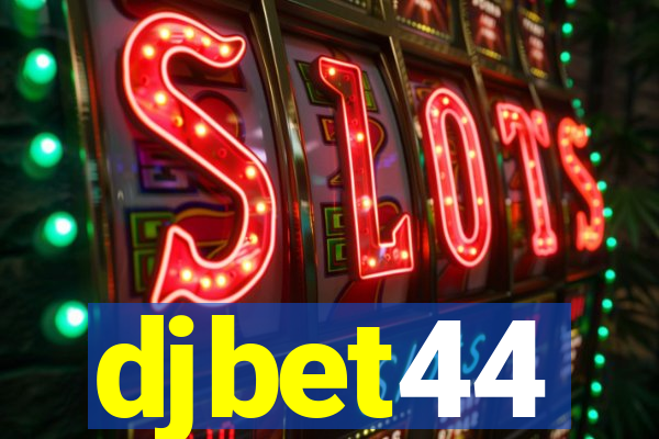 djbet44