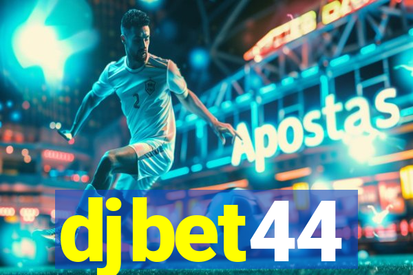 djbet44