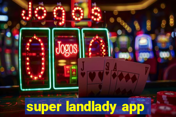 super landlady app