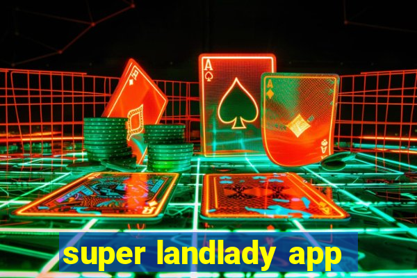 super landlady app