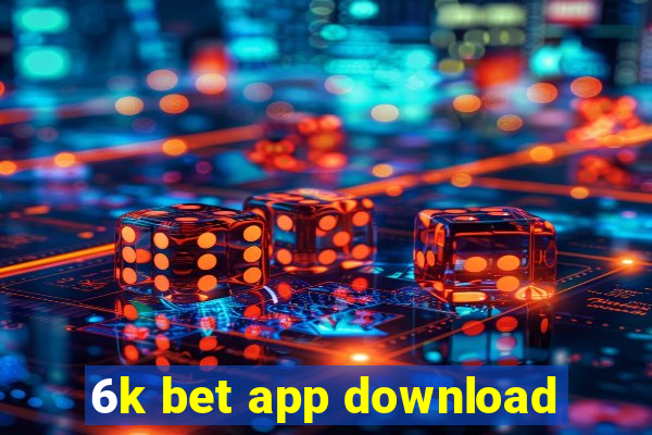 6k bet app download