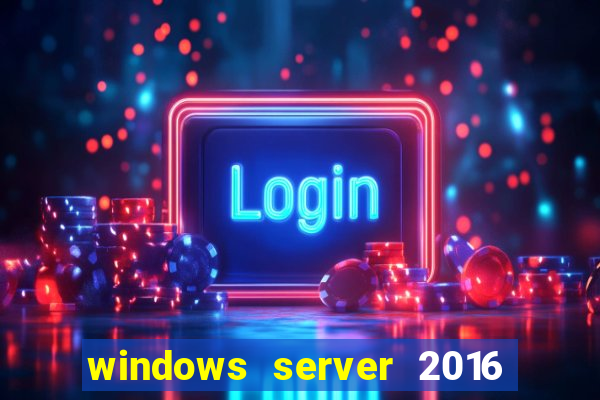 windows server 2016 download iso pt br